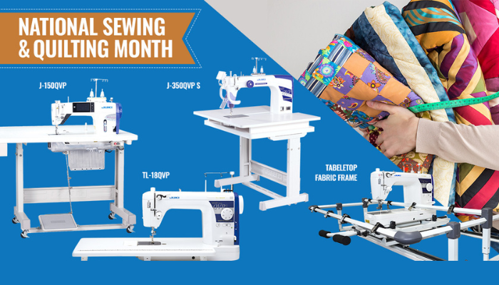 Celebrate National Sewing and Quilting Month!